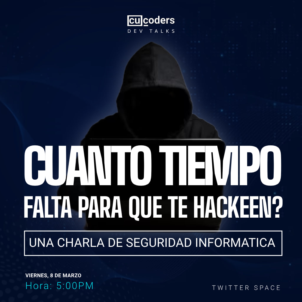 ¿Cuánto Tiempo falta para que te Hackeen? Una charla de seguridad informática.
